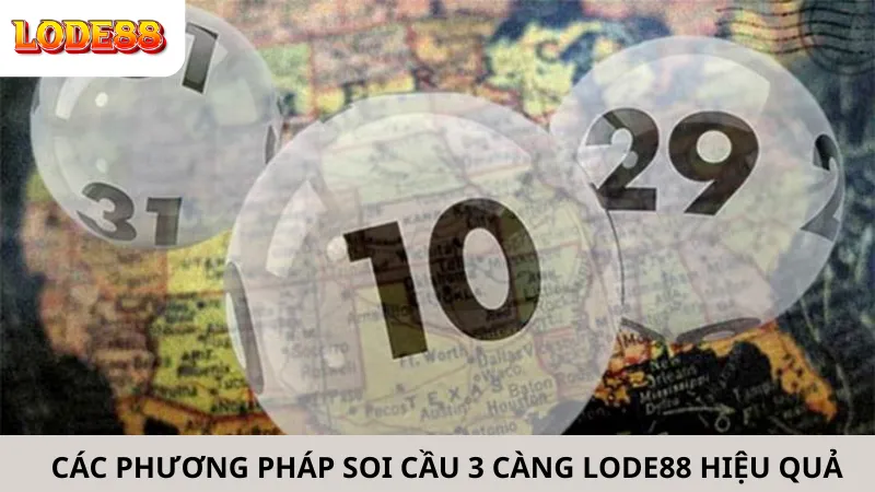 Các Phương Pháp Soi Cầu 3 Càng Lode88 Hiệu Quả