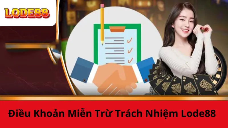 Điều Khoản Miễn Trừ Trách Nhiệm Lode88