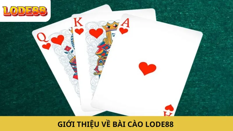 Giới Thiệu về Bài Cào Lode88