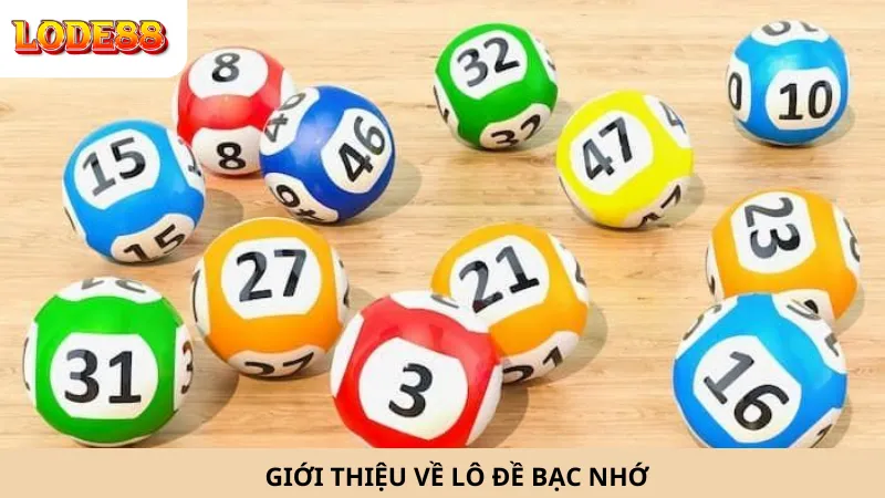 Giới Thiệu Về Lô Đề Bạc Nhớ