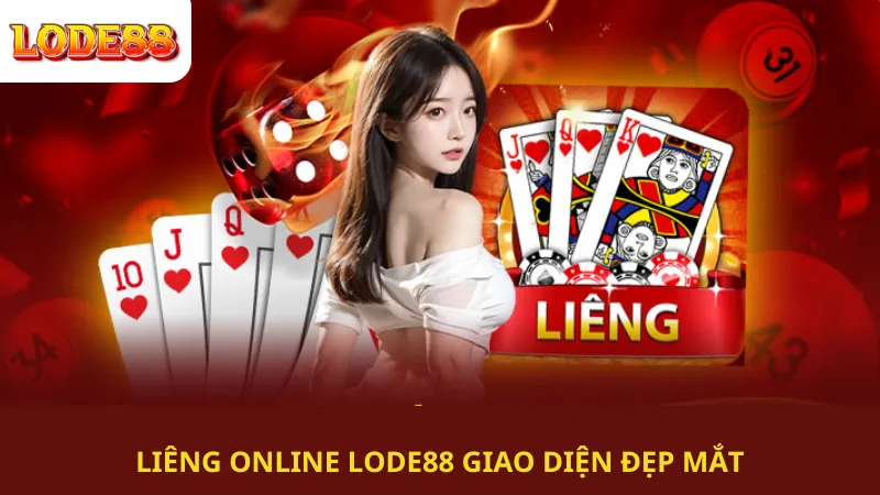 Liêng Online Lode88 Giao Diện Đẹp Mắt