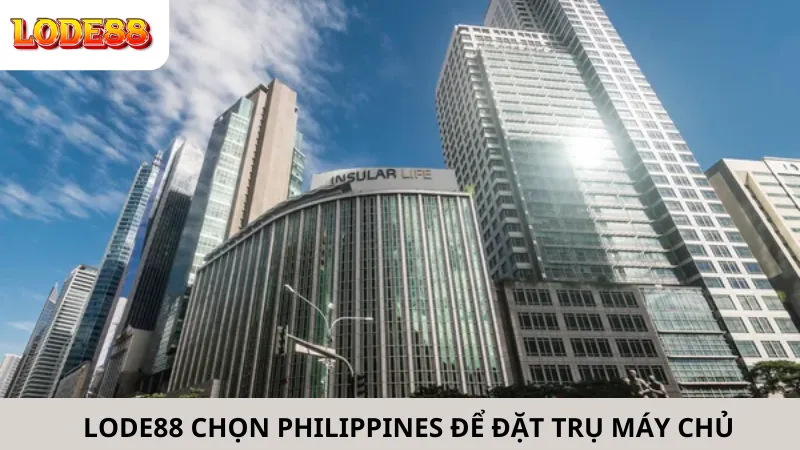 Lode88 Chọn Philippines Để Đặt Trụ Máy Chủ