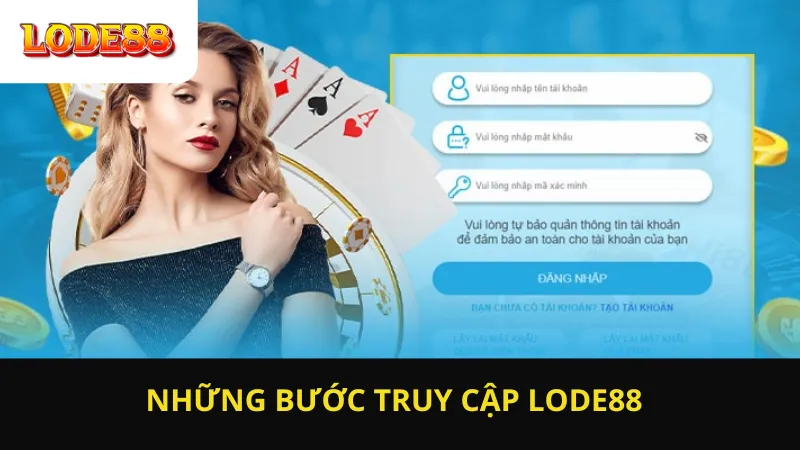 Những Bước Truy Cập LODE88