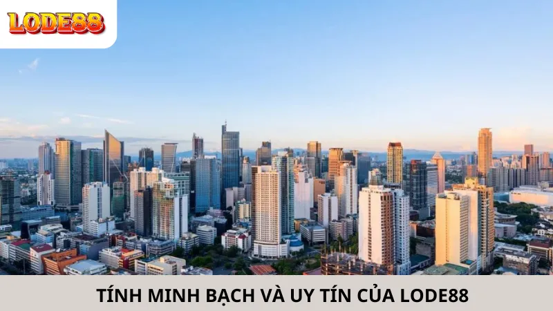 Tính Minh Bạch Và Uy Tín Của Lode88